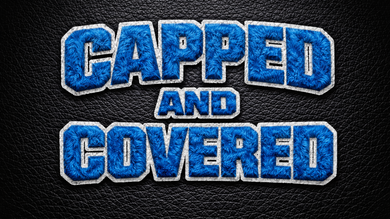 Capped and Covered